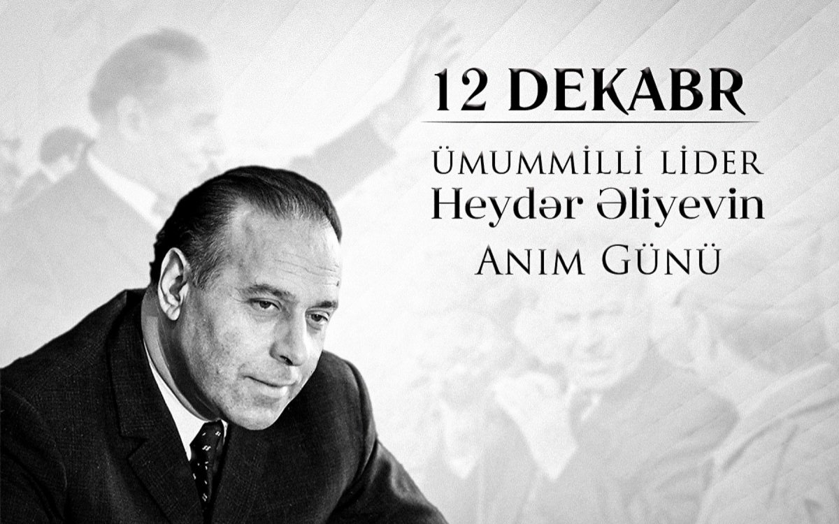 Ümummilli Lider Heydər Əliyevin anım günüdür