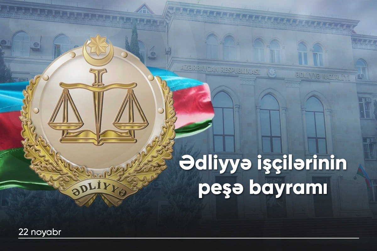Bu gün ədliyyə işçilərinin peşə bayramıdır