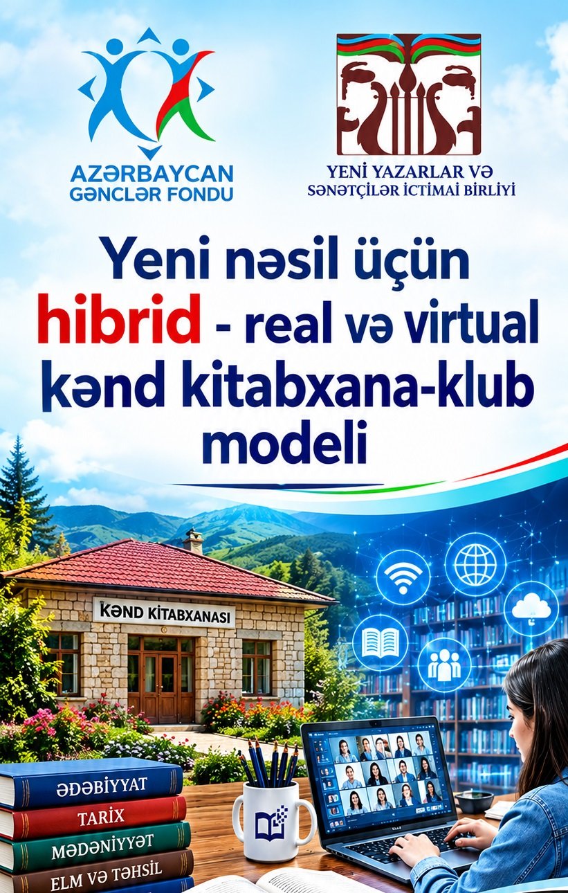 Yeni nəsil üçün hibrid – real və virtual kənd kitabxana-klub modeli”. YYSİB-nin yeni kreativ layihəsi